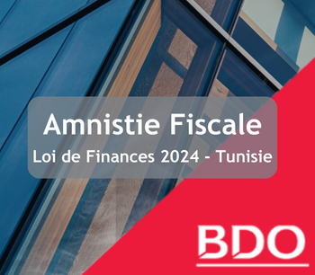 Understanding the 2024 tax amnesty with BDO Tunisia